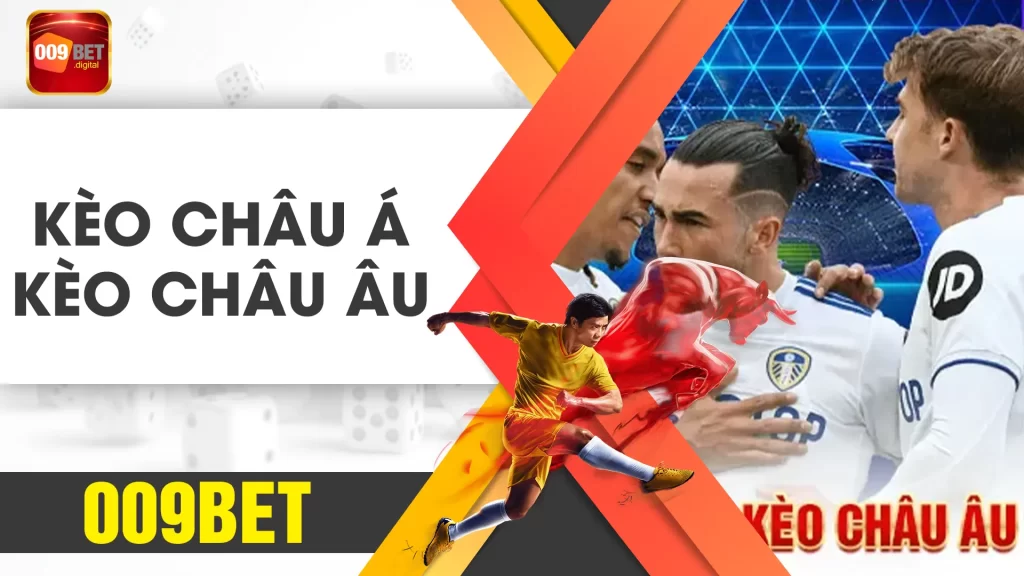 kèo châu á kèo châu âu 009bet 01