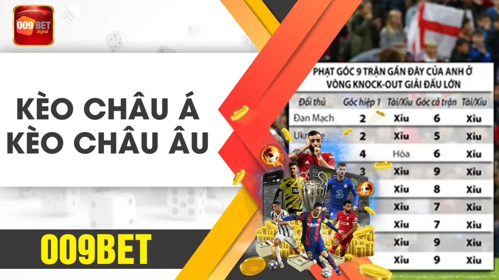 kèo châu Á kèo châu Âu 009bet 02