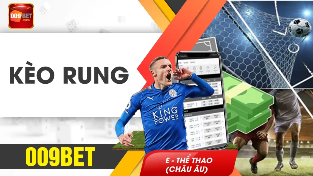 kèo rung 009bet 01