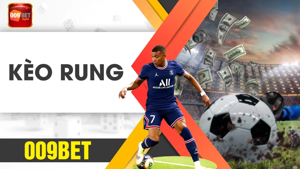 kèo rung 009bet 02