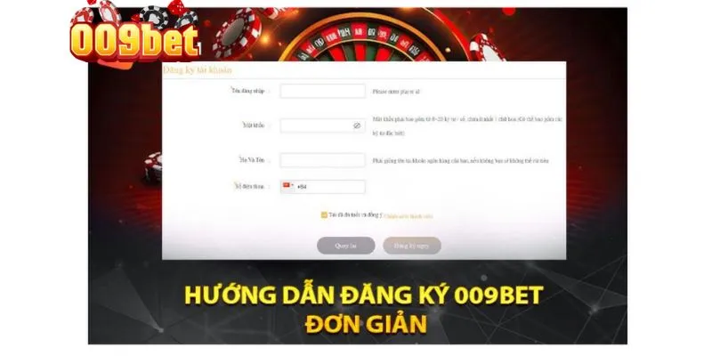 Hướng dẫn các bước đăng ký tài khoản tại 009bet 